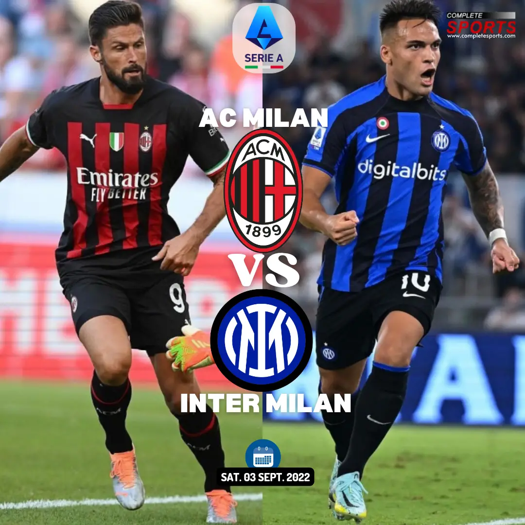 Trận đấu Inter Milan vs AC Milan Cuộc chiến giữa 2 ông lớn của bóng đá Italia